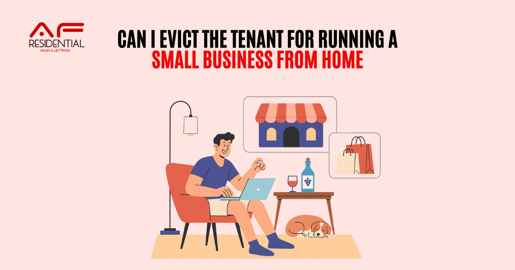 Can I evict the tenant for running the small business from home?